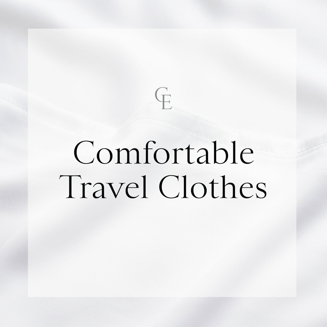 Comfortable Travel Clothes