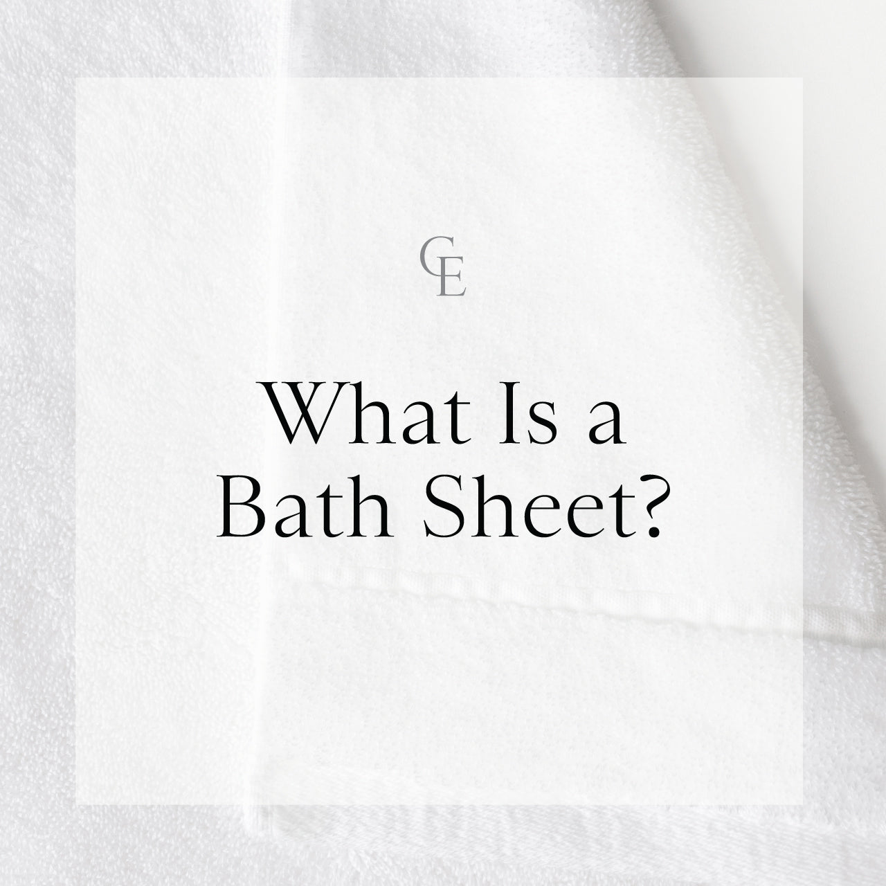 What is a Bath Sheet?