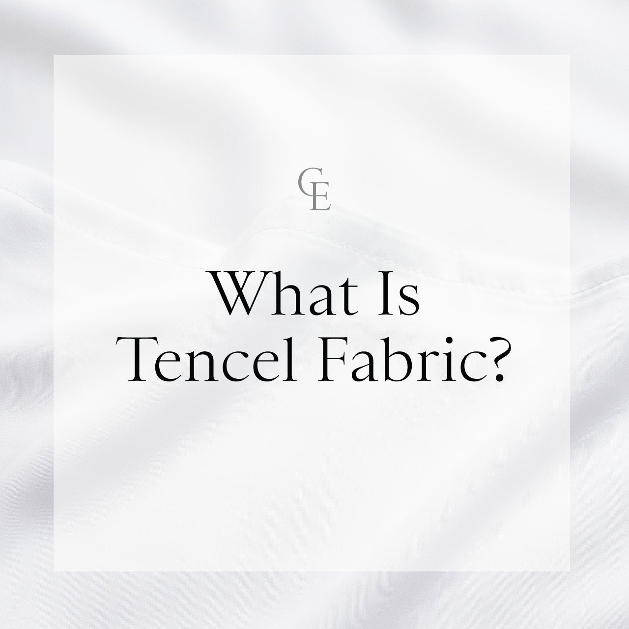 What is Tencel Fabric?